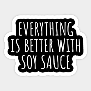 Everything is better with soy sauce Sticker